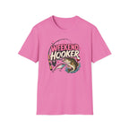 Weekend Hooker T-Shirt