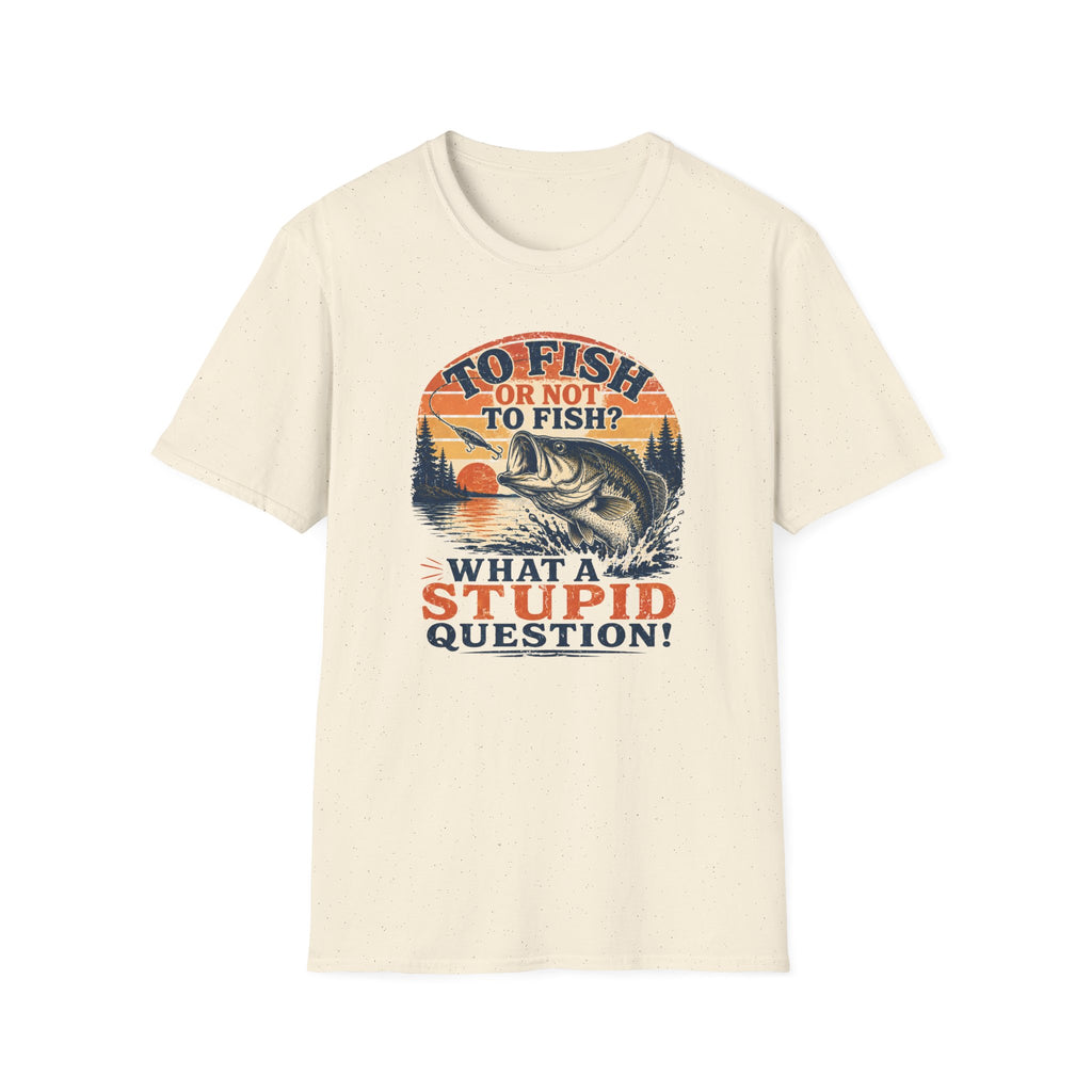 To Fish or Not To Fish T-Shirt
