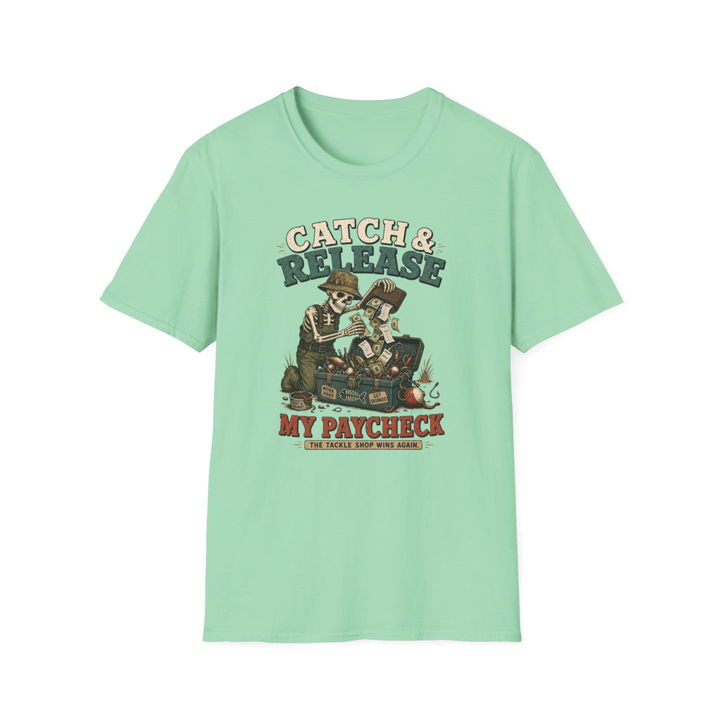 Catch & Release My Paycheck T-Shirt