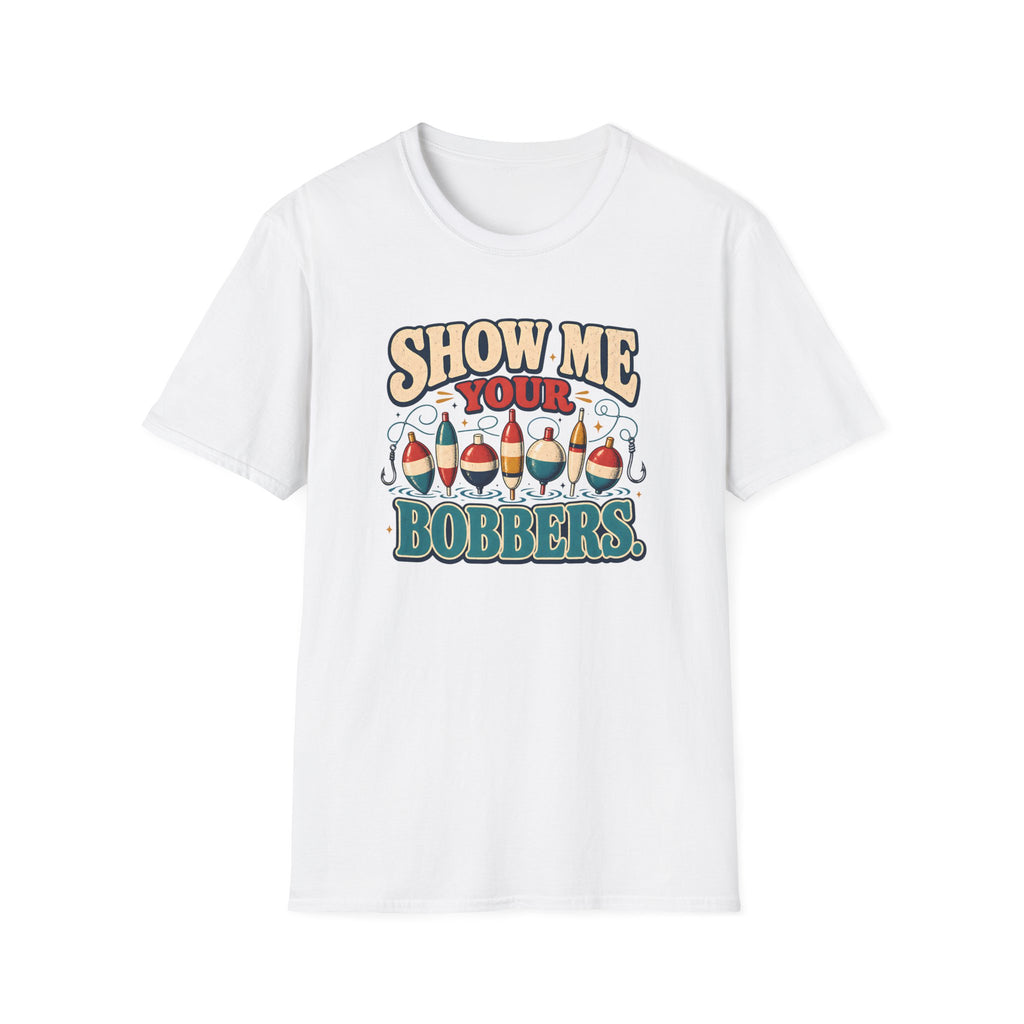 Show Me Your Bobbers T-Shirt