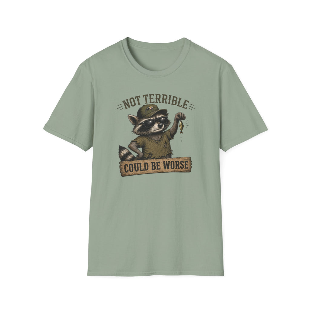 Could Be Worse T-Shirt