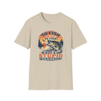 To Fish or Not To Fish T-Shirt