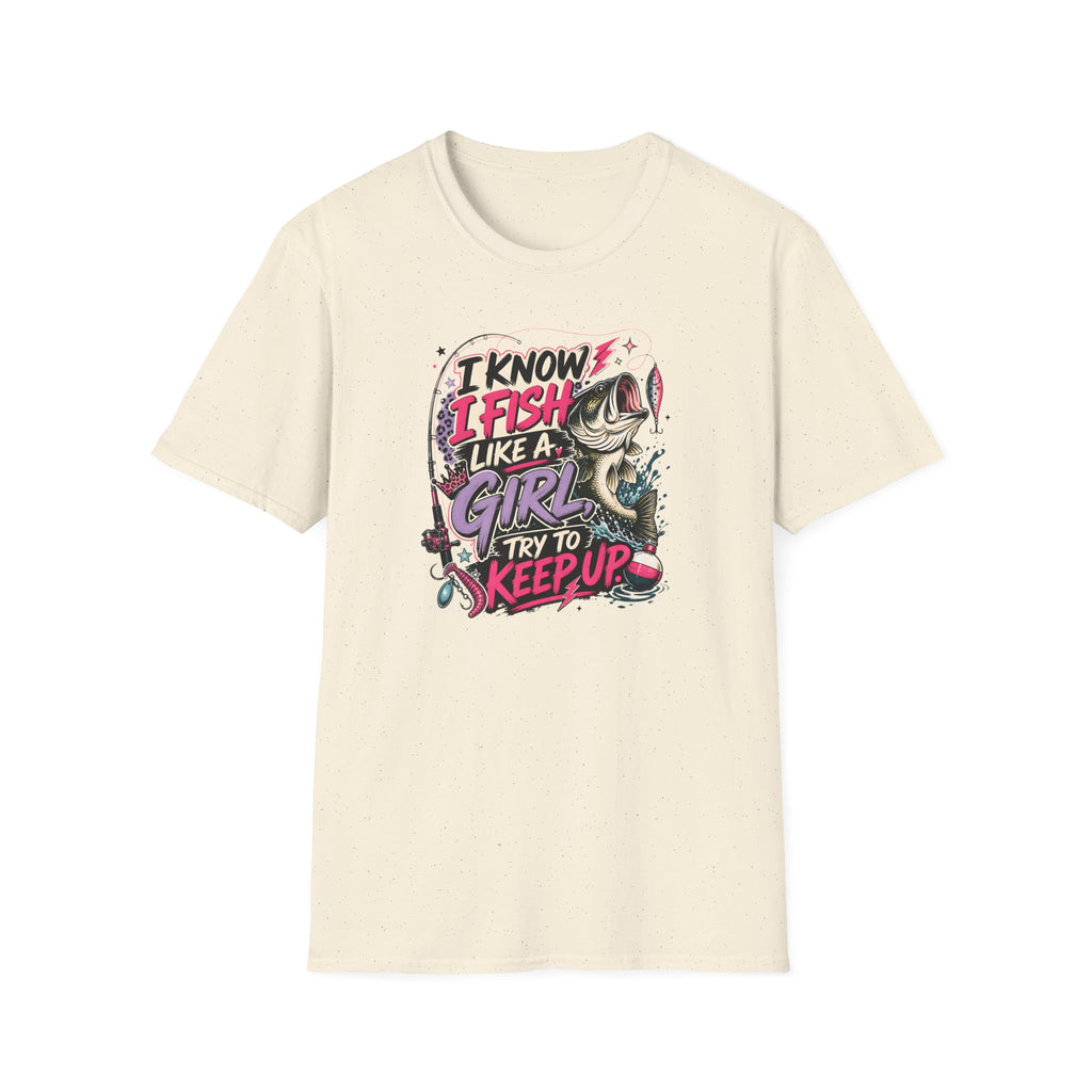I Know I Fish Like A Girl T-Shirt