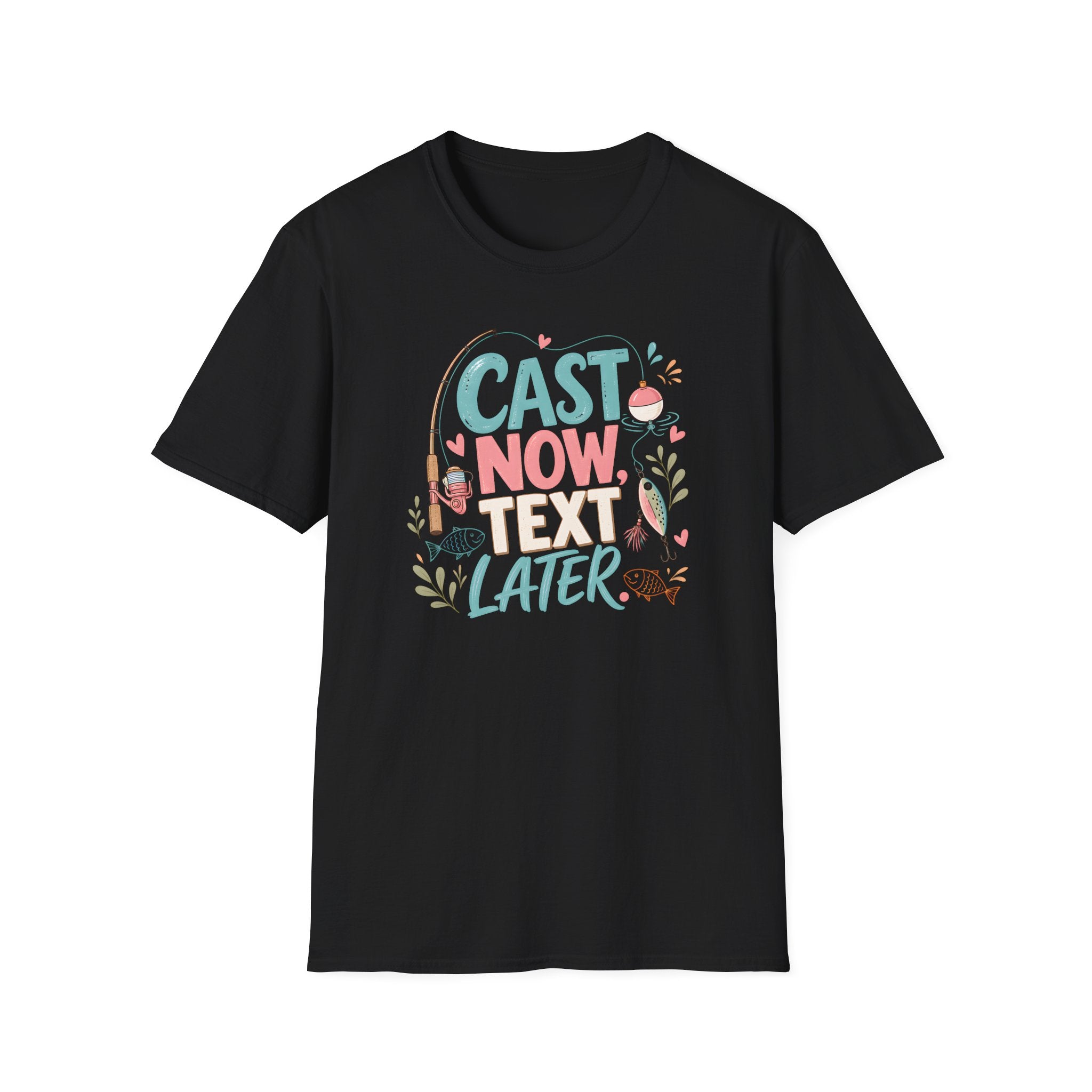 Cast Now Text Later T-Shirt