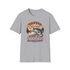To Fish or Not To Fish T-Shirt