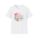 Mornings & Monofilament T-Shirt