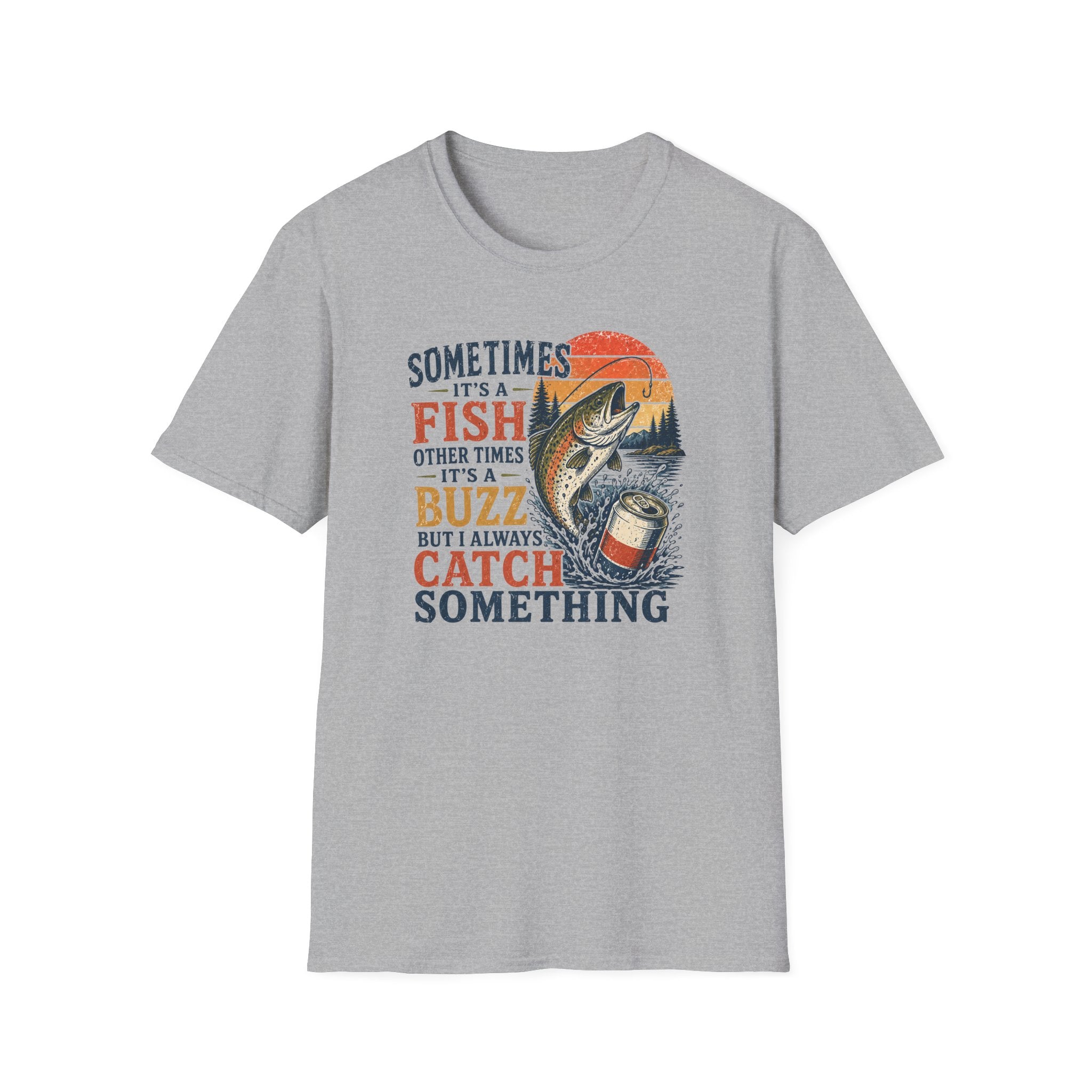 Always Catch Something T-Shirt