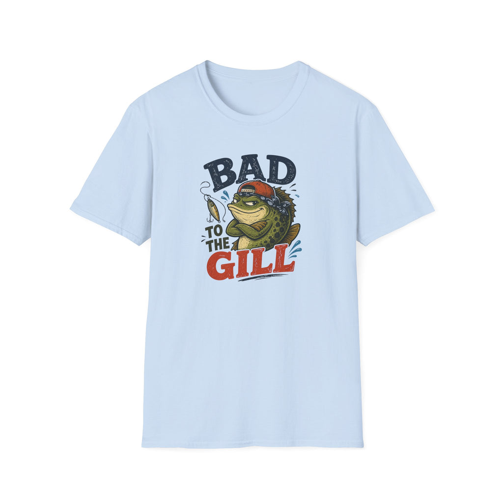 Bad To The Gill T-Shirt