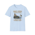 Sorry I Missed Your Call T-Shirt