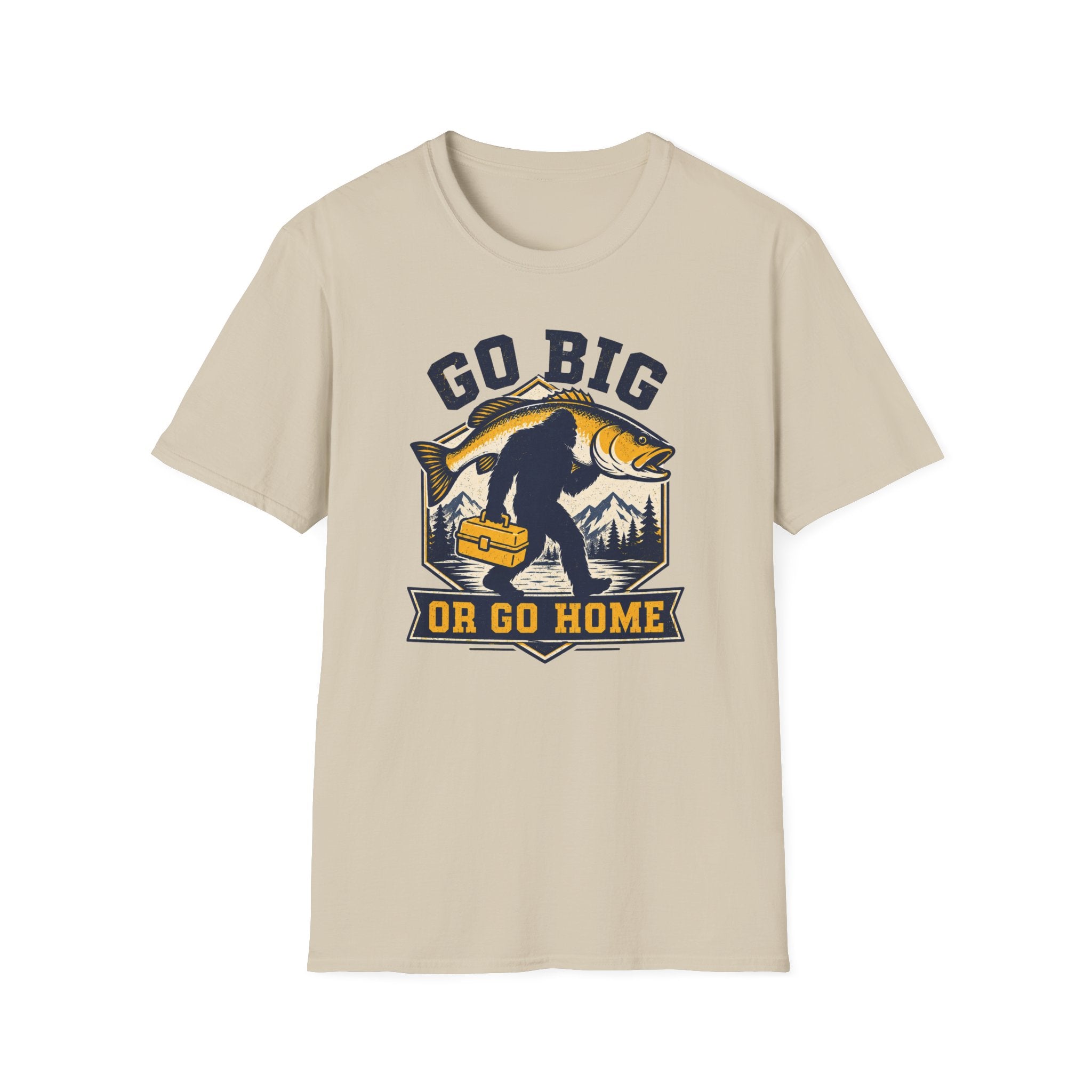 Go Big or Go Home T-Shirt