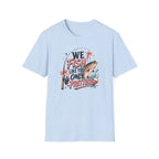We Fish Like You Only Prettier T-Shirt
