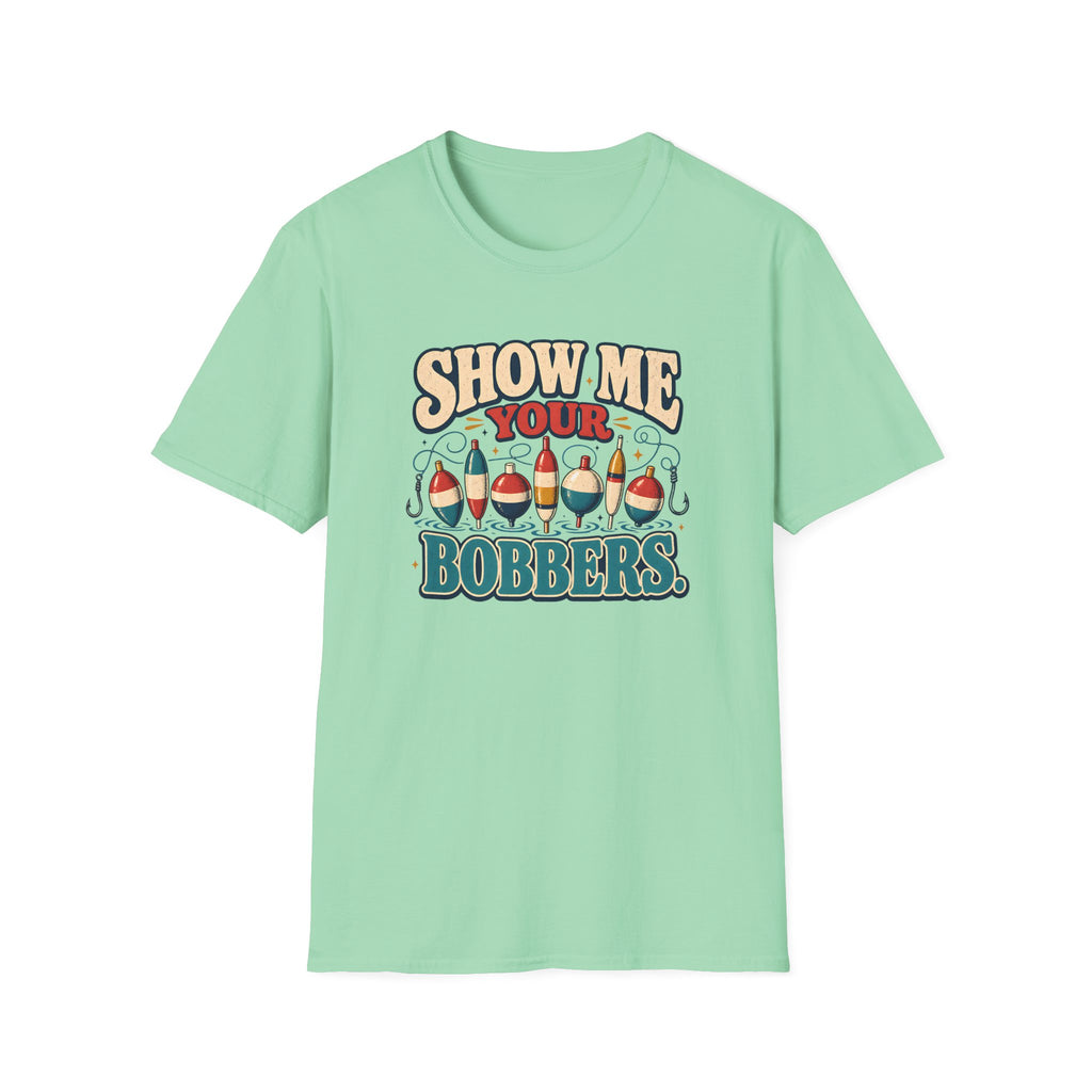 Show Me Your Bobbers T-Shirt