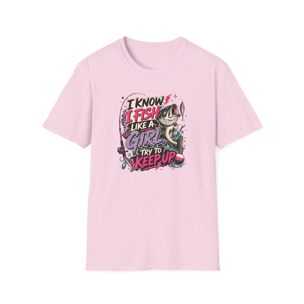 I Know I Fish Like A Girl T-Shirt