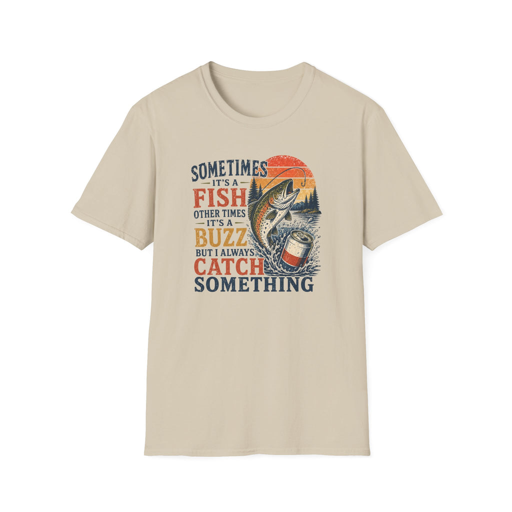 Always Catch Something T-Shirt