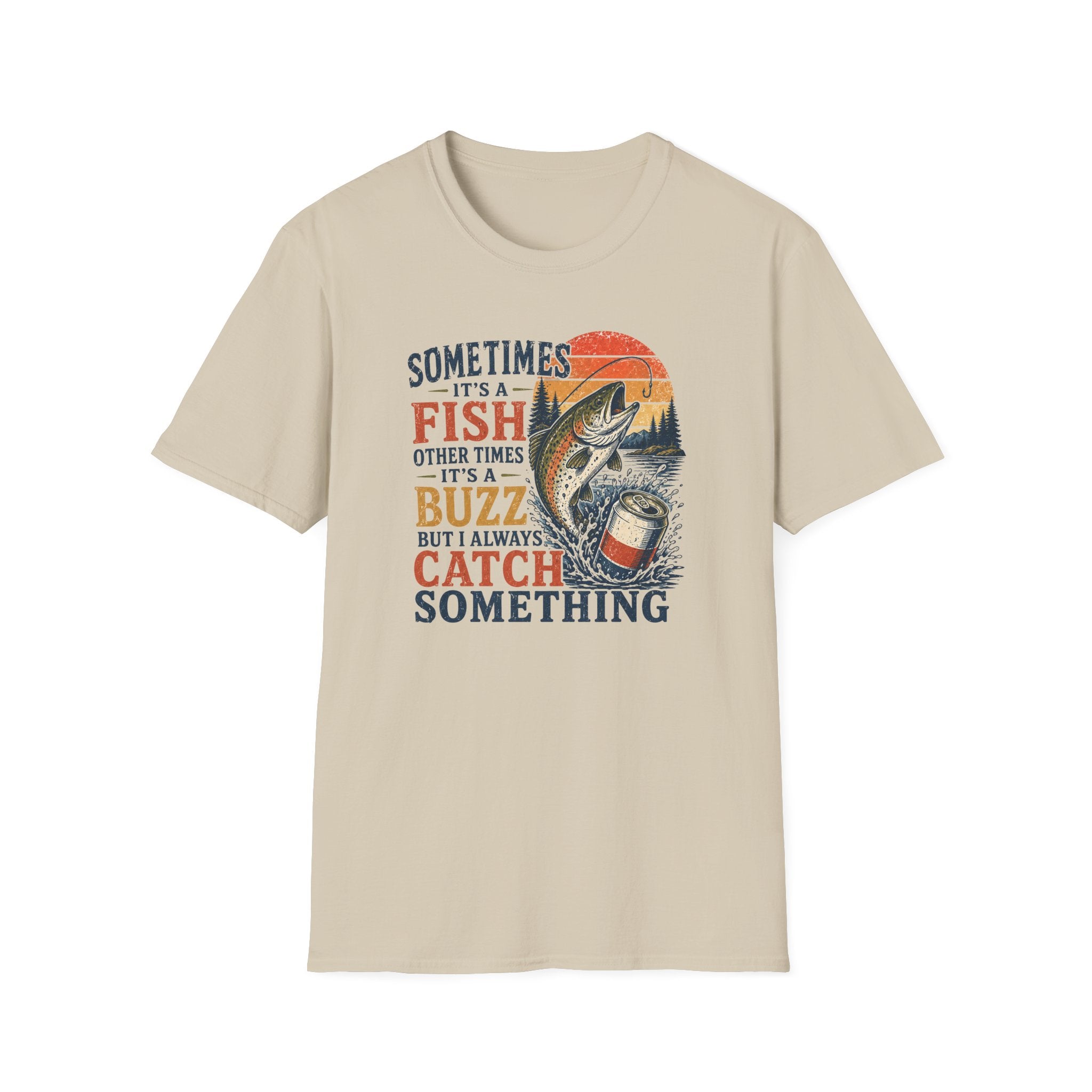 Always Catch Something T-Shirt