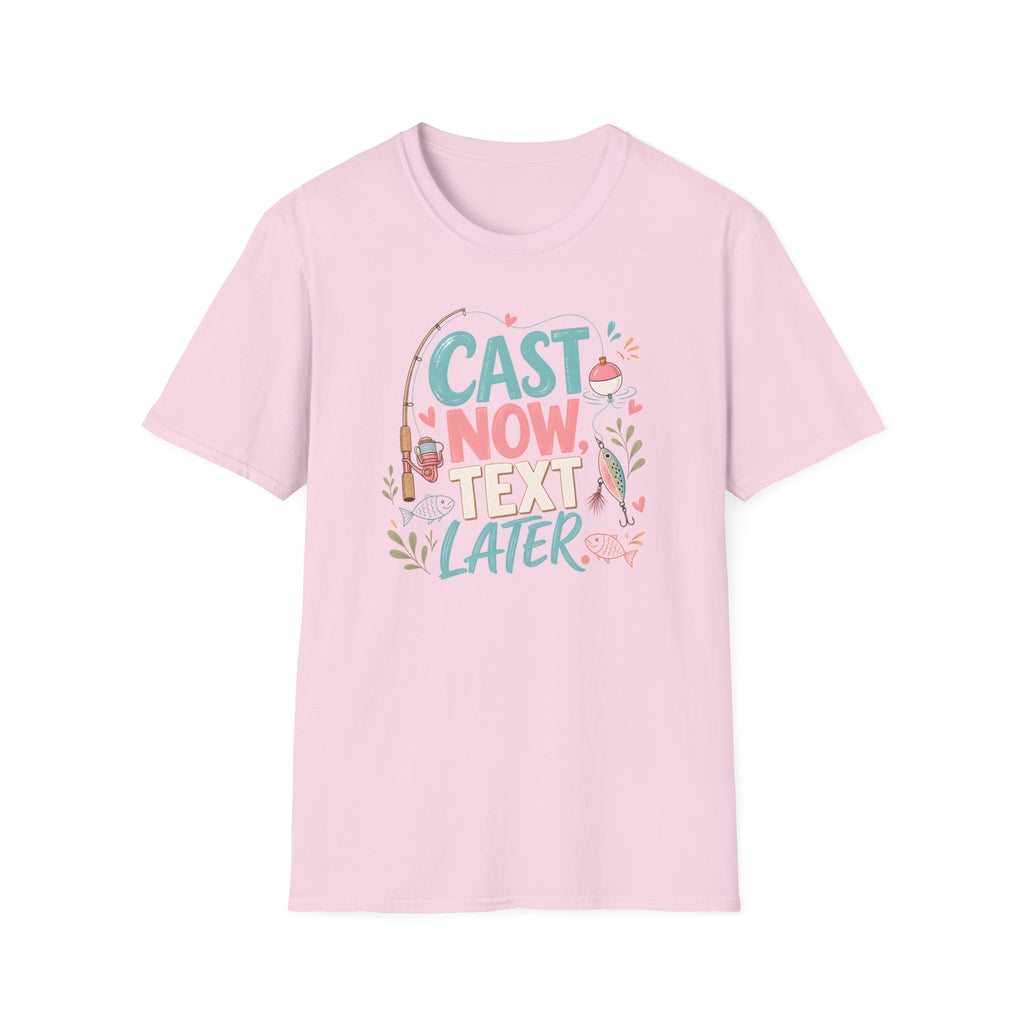 Cast Now Text Later T-Shirt