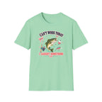 Can't Work Today T-Shirt