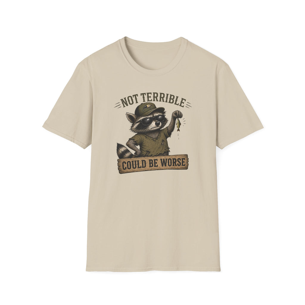 Could Be Worse T-Shirt