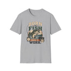 Born to Fish T-Shirt