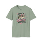 I Have A Crappie Attitude T-Shirt