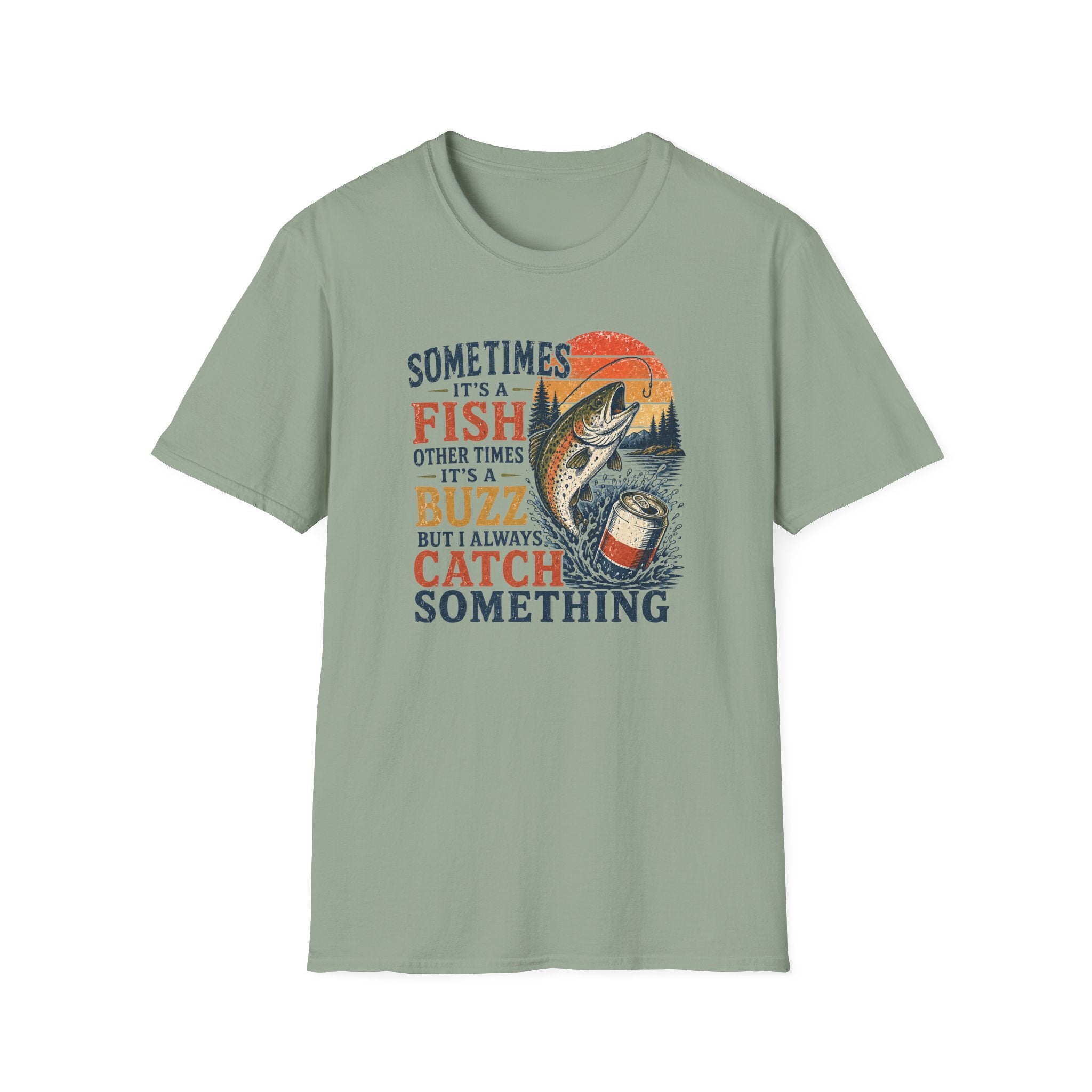 Always Catch Something T-Shirt