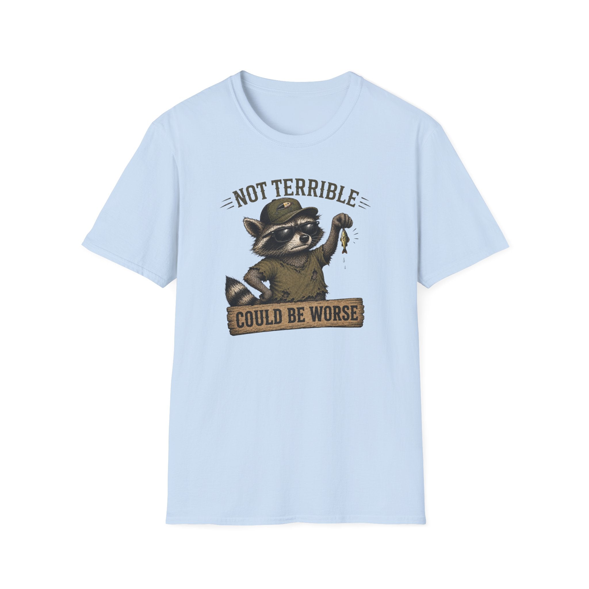 Could Be Worse T-Shirt