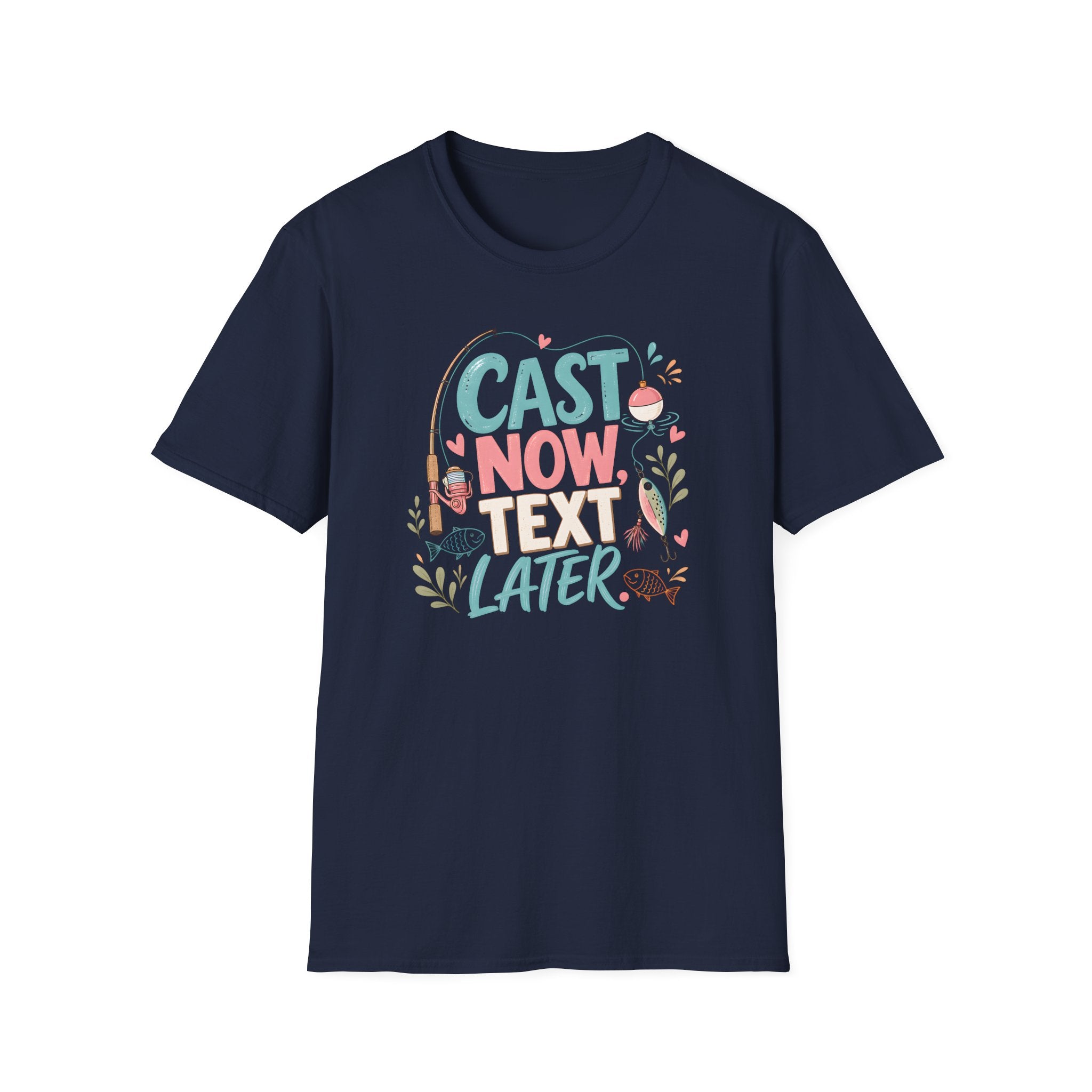 Cast Now Text Later T-Shirt