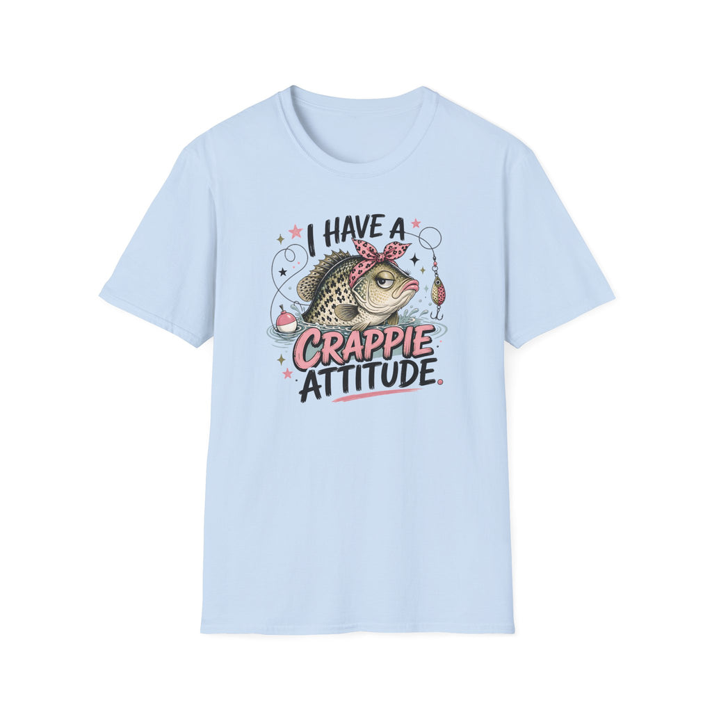I Have A Crappie Attitude T-Shirt