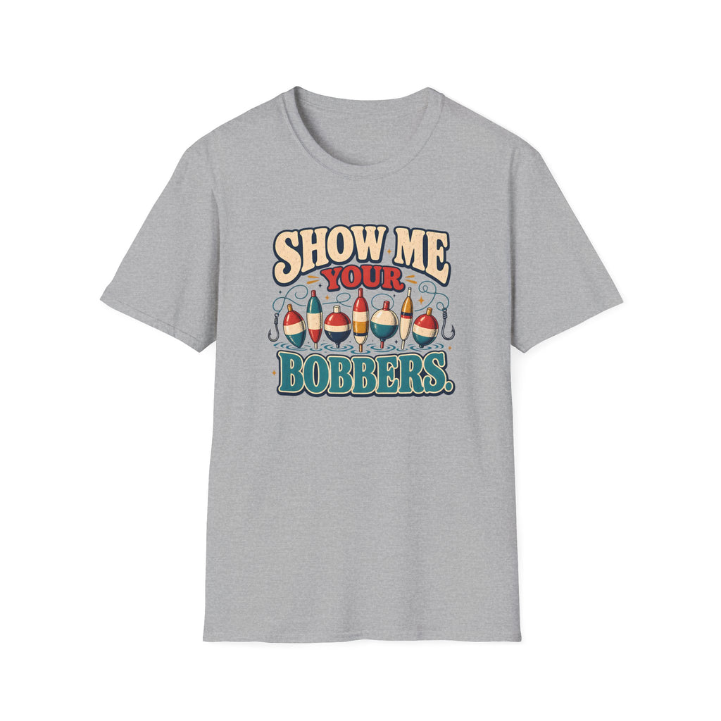 Show Me Your Bobbers T-Shirt