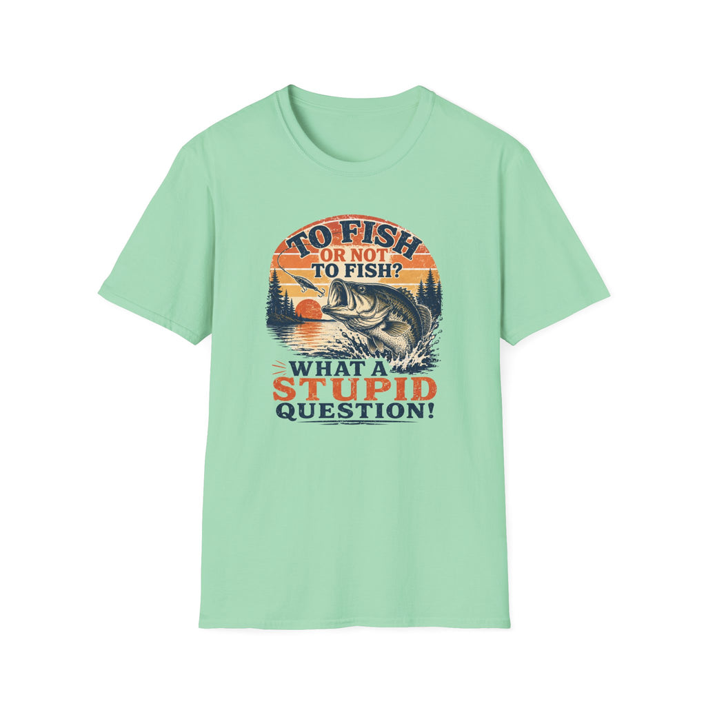To Fish or Not To Fish T-Shirt