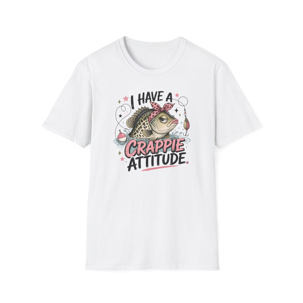 I Have A Crappie Attitude T-Shirt