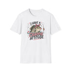 I Have A Crappie Attitude T-Shirt