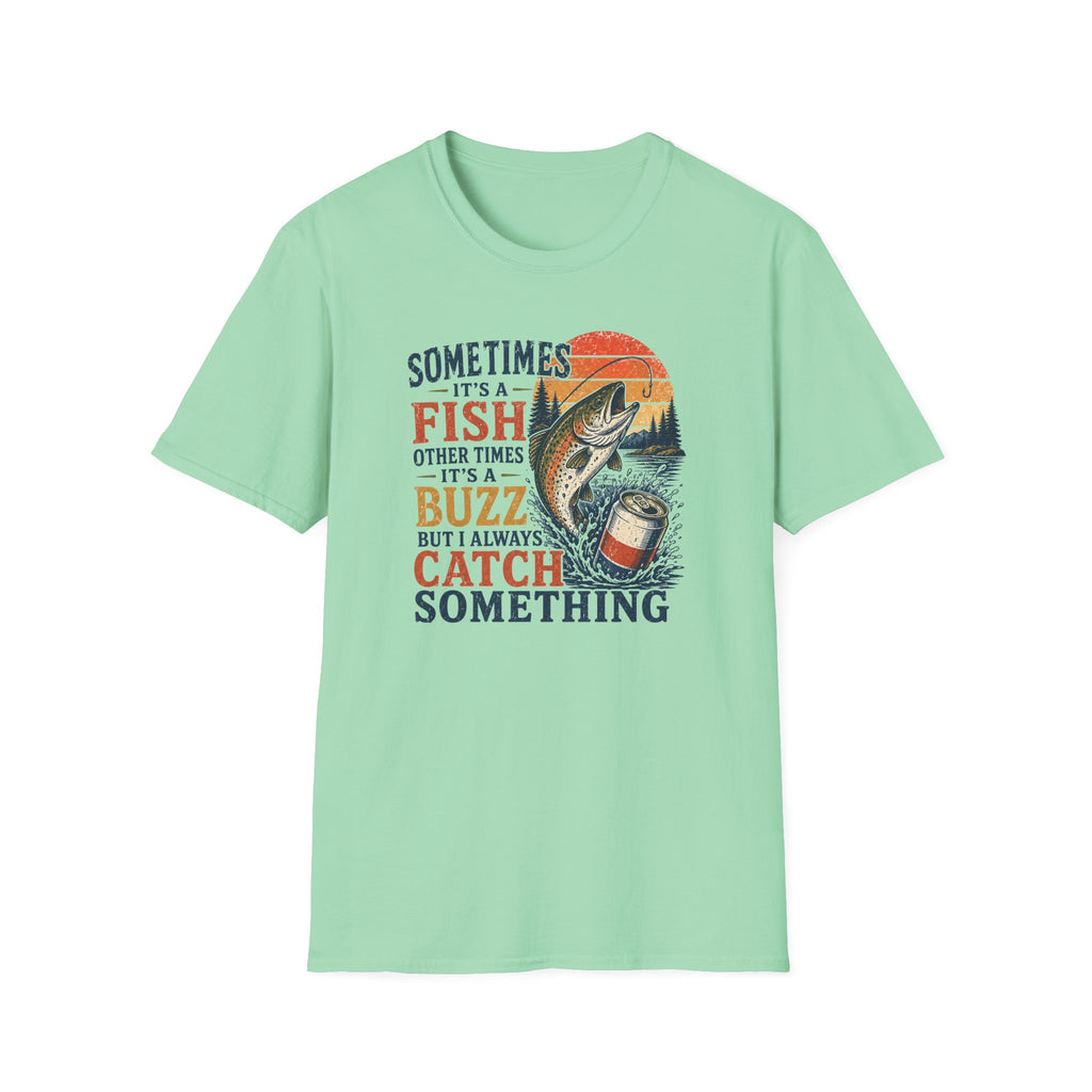 Always Catch Something T-Shirt