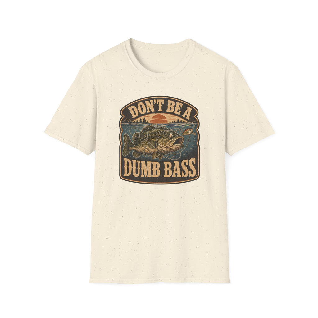 Don't Be A Dumb Bass T-Shirt