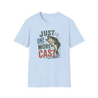 Just One More Cast T-Shirt