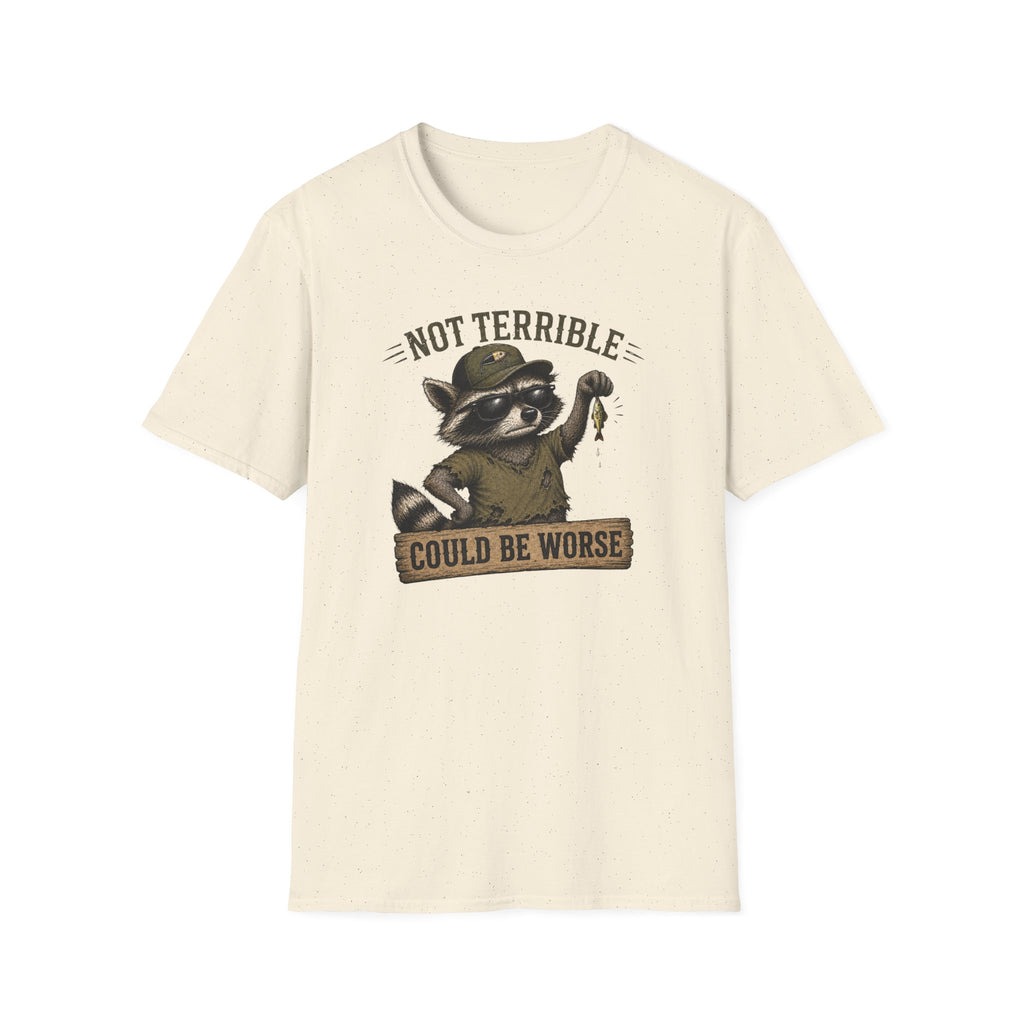 Could Be Worse T-Shirt