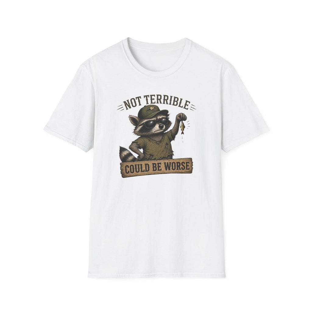 Could Be Worse T-Shirt