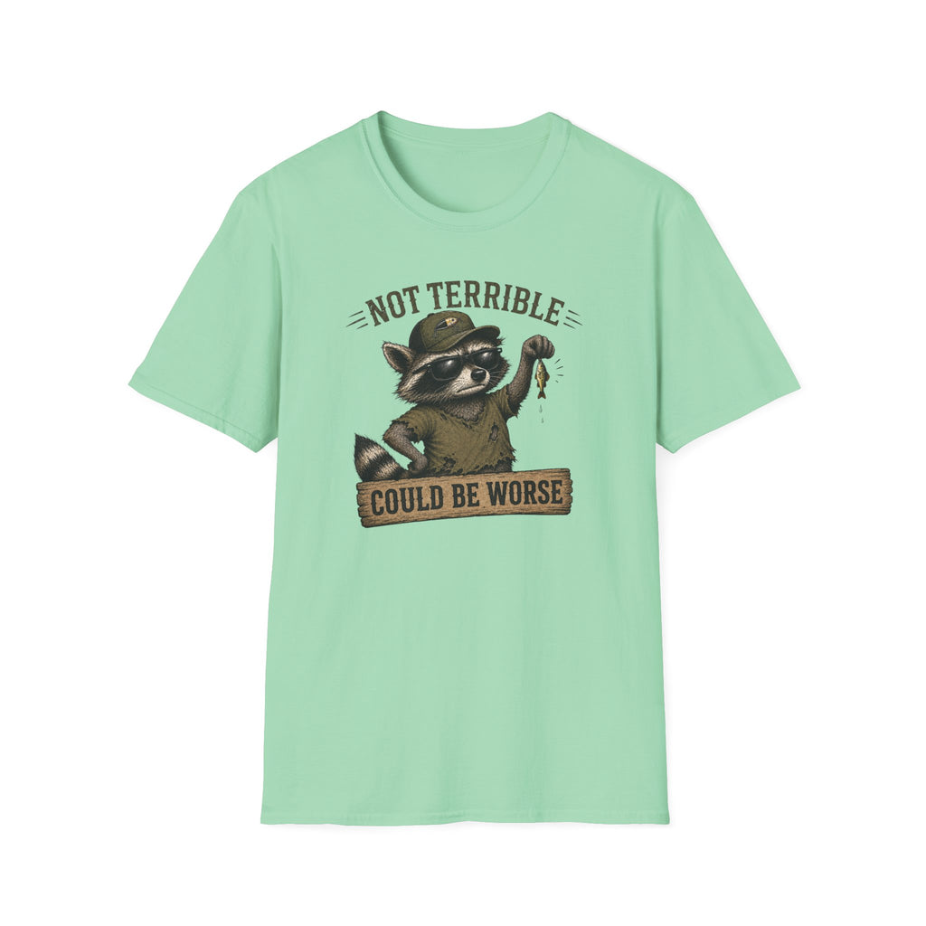 Could Be Worse T-Shirt