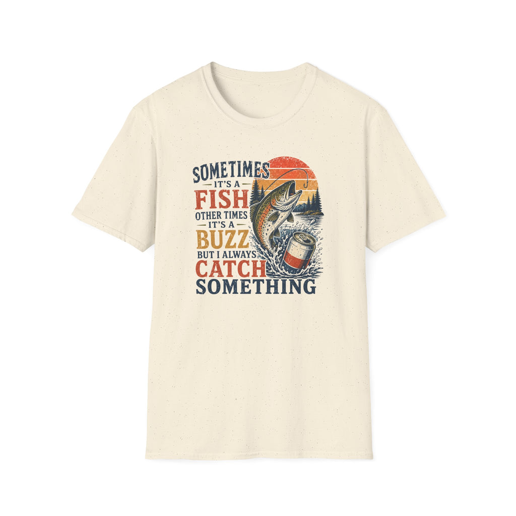 Always Catch Something T-Shirt