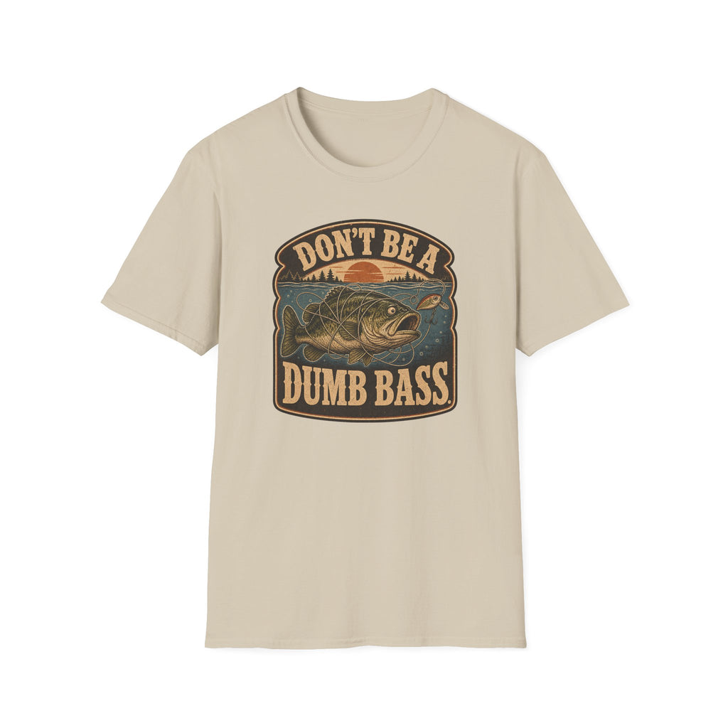 Don't Be A Dumb Bass T-Shirt