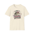 I Have A Crappie Attitude T-Shirt