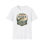 Just One More Cast T-Shirt