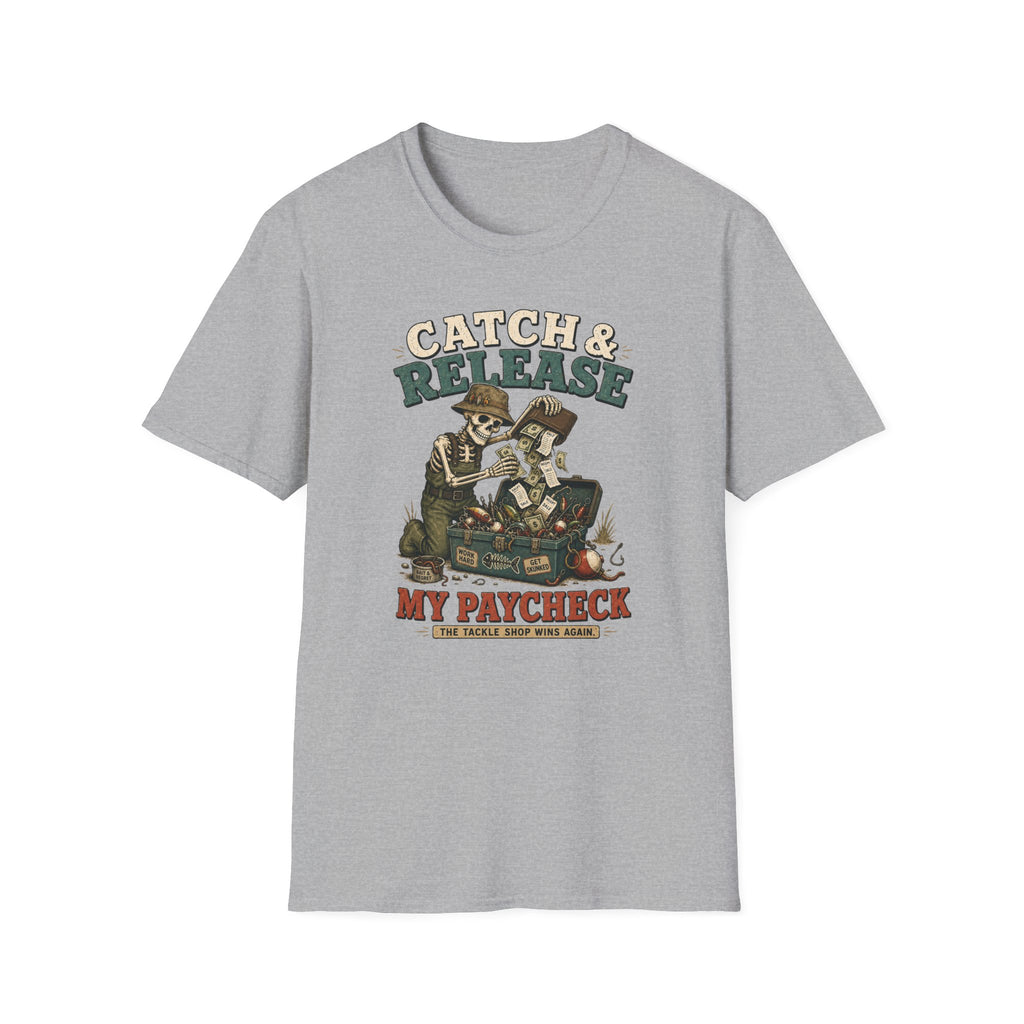 Catch & Release My Paycheck T-Shirt