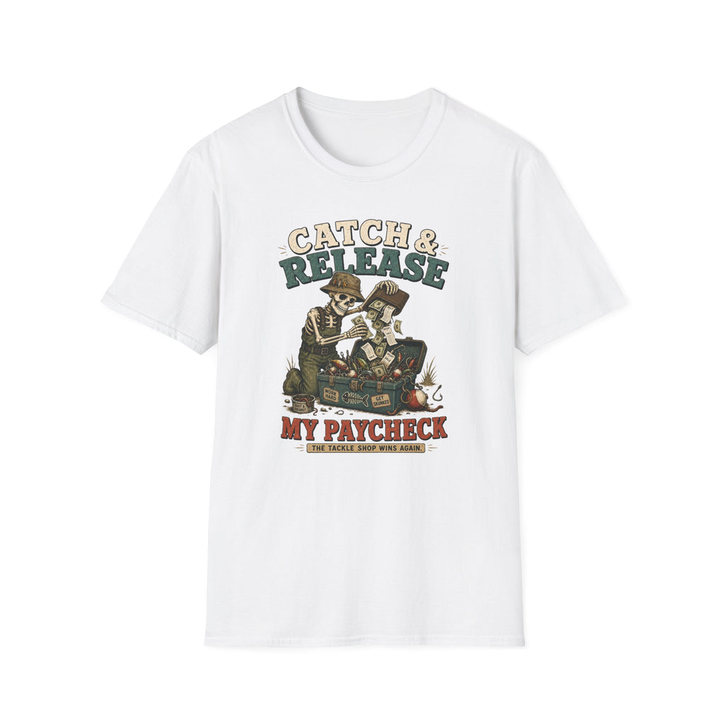 Catch & Release My Paycheck T-Shirt