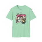 Weekend Hooker T-Shirt