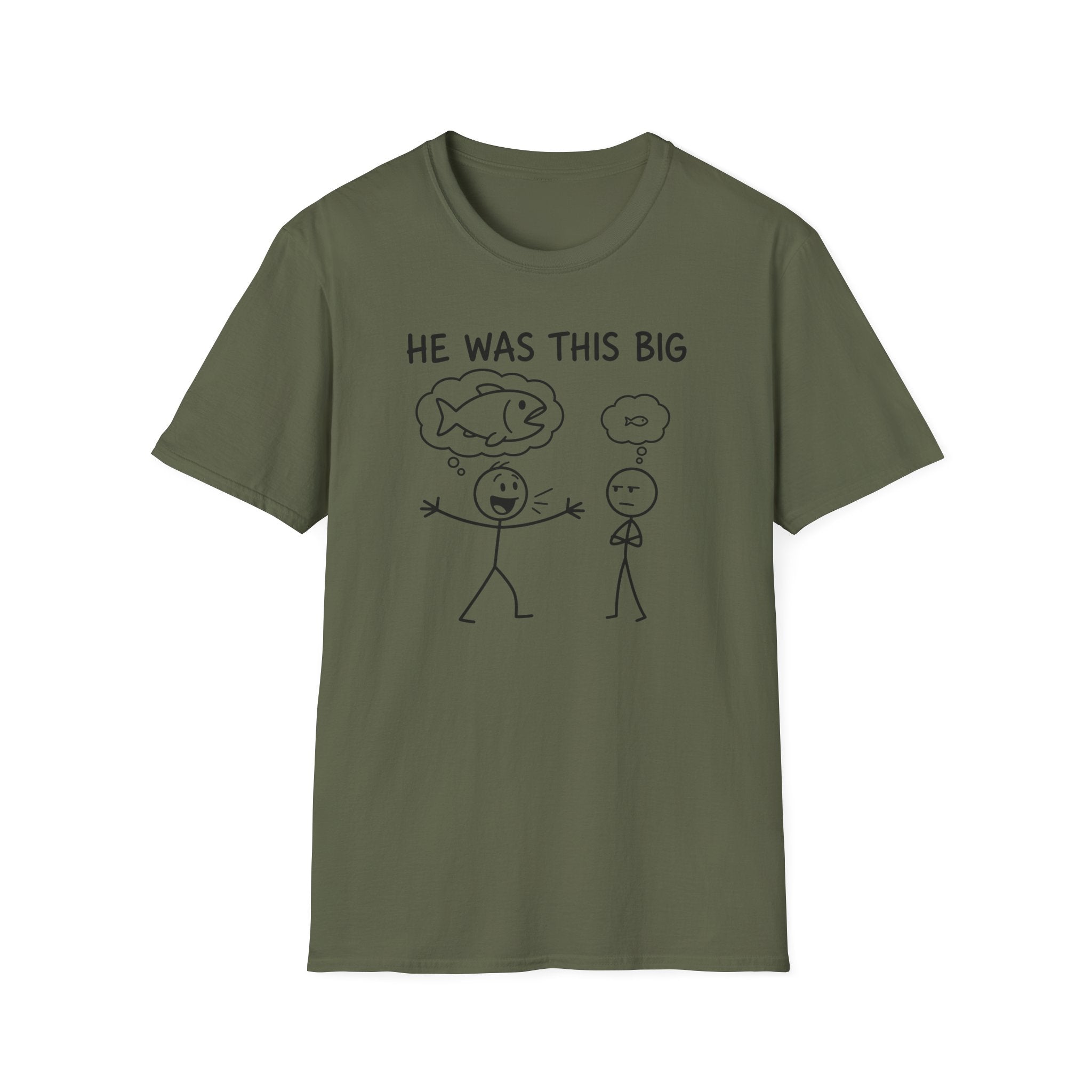 He Was This Big T-Shirt