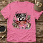 Wishin' I Was Fishin' T-Shirt