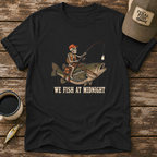 We Fish At Midnight T-Shirt