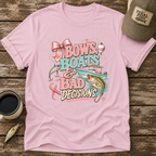 Bows Boats & Bad Decisions T-Shirt
