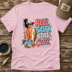 Reel Salty Still Cute T-Shirt